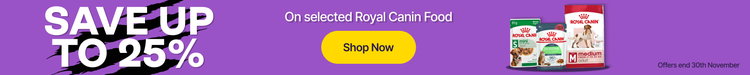 Save Up to 25% On selected Royal Canin Food - Shop Now