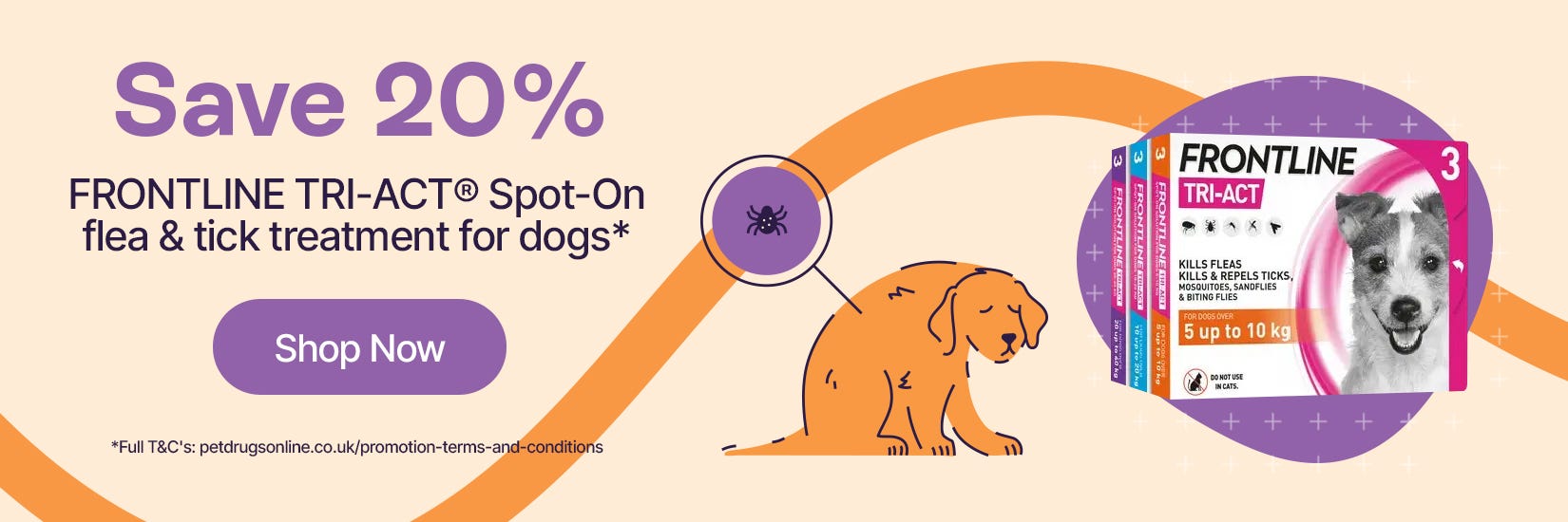 Save 20% on Frontline TRI-ACT Spot on flea & tick treatment for dogs*